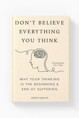 Don’t Believe Everything You Think