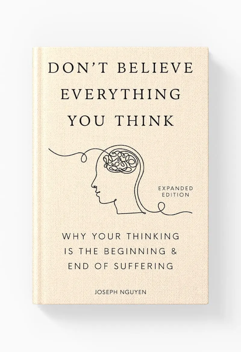 Don’t Believe Everything You Think