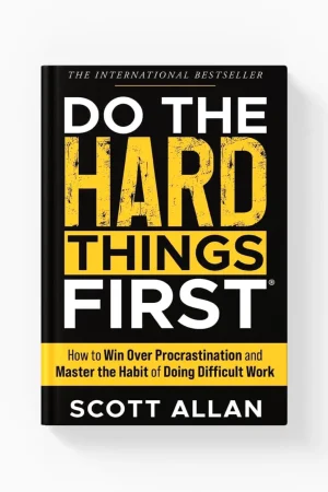 Do the hard things first